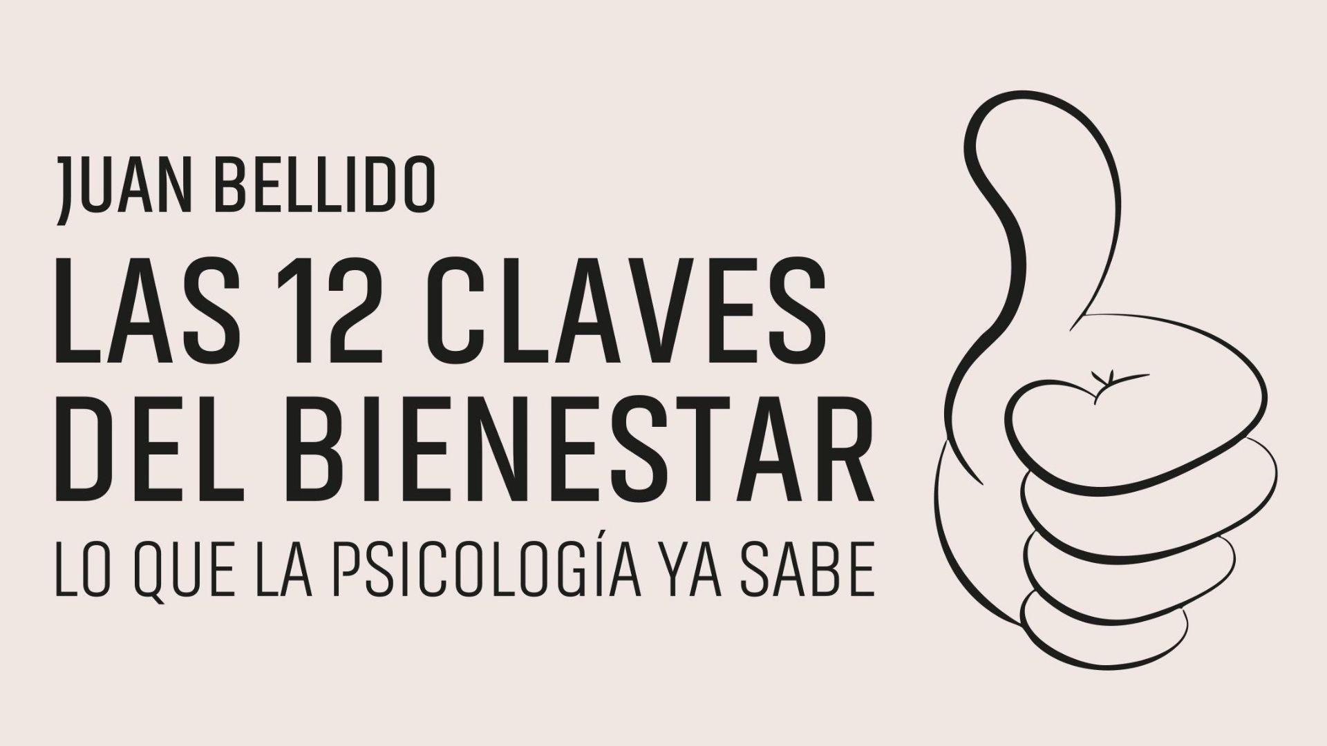 Las doce claves del bienestar de Juan Bellido
